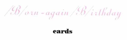 /B/ORN-AGAIN /B/IRTHDAY CARDS