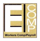 E COMP WORKERS COMP/PAYROLL