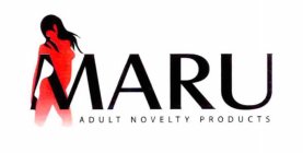 MARU ADULT NOVELTY PRODUCTS
