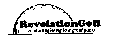 REVELATIONGOLF A NEW BEGINNING TO A GREAT GAME