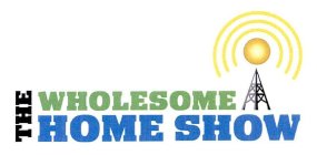 THE WHOLESOME HOME SHOW