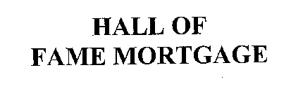 HALL OF FAME MORTGAGE