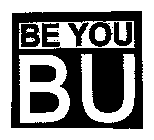 BE YOU BU
