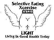 SELECTIVE EATING XCERCISE KYAG LIGHT LIVING IN GOOD HEALTH TODAY