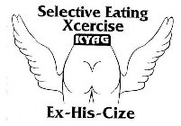 SELECTIVE EATING XCERCISE KYAG EX-HIS-CIZE
