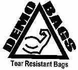 DEMO BAGS TEAR RESISTANT BAGS