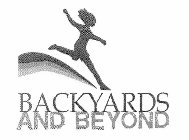 BACKYARDS AND BEYOND