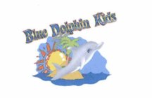 BLUE DOLPHIN KIDS