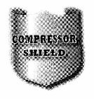 COMPRESSOR SHIELD