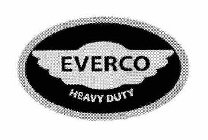 EVERCO HEAVY DUTY