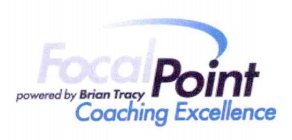 FOCALPOINT COACHING EXCELLENCE POWERED BY BRIAN TRACY