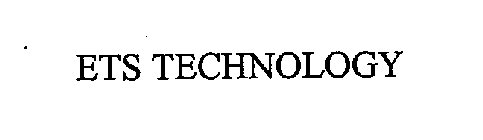 ETS TECHNOLOGY