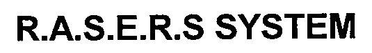 R.A.S.E.R.S SYSTEM