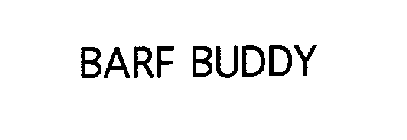BARF BUDDY