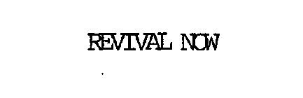 REVIVAL NOW