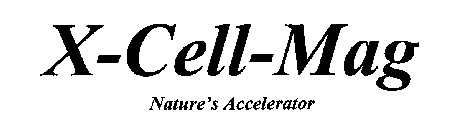 X-CELL-MAG NATURE'S ACCELERATOR