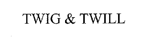 TWIG & TWILL