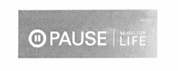 PAUSE MUSIC FOR LIFE