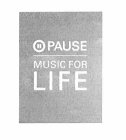 PAUSE MUSIC FOR LIFE