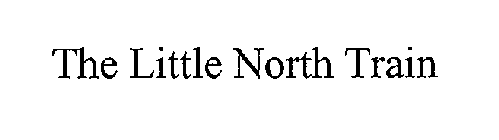 THE LITTLE NORTH TRAIN