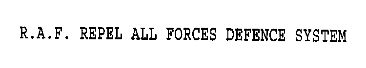 R.A.F. REPEL ALL FORCES DEFENCE SYSTEM