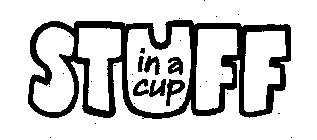 STUFF IN A CUP
