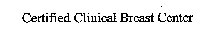 CERTIFIED CLINICAL BREAST CENTER