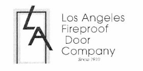 LA LOS ANGELES FIREPROOF DOOR COMPANY SINCE 1910