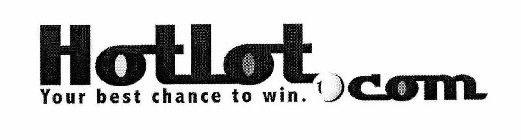 HOTLOT.COM YOUR BEST CHANCE TO WIN. 1