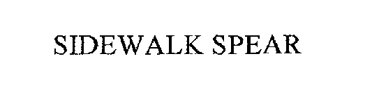 SIDEWALK SPEAR