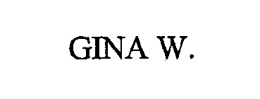 GINA W.