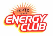 POWER UP WITH ENERGY CLUB