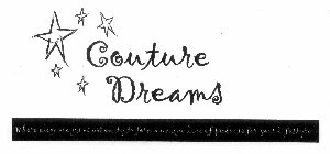 COUTURE DREAMS WHERE ELEGANCE JOINS URBANITY TO FORM A UNIQUE LINE OF PRODUCTS FOR YOUR LIFESTYLE