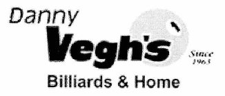 DANNY VEGH'S BILLIARDS & HOME SINCE 1963