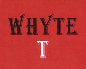 WHYTE T