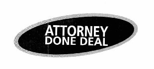 ATTORNEY DONE DEAL