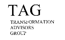 TAG TRANSFORMATION ADVISORS GROUP