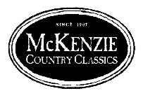 MCKENZIE COUNTRY CLASSICS SINCE 1907