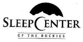 SLEEP CENTER OF THE ROCKIES