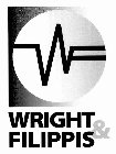 WRIGHT & FILIPPIS