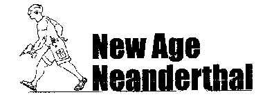 NEW AGE NEANDERTHAL