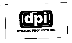 DPI DYNAMIC PRODUCTS INC.