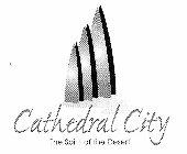 CATHEDRAL CITY THE SPIRIT OF THE DESERT