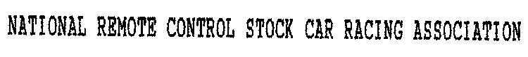 NATIONAL REMOTE CONTROL STOCK CAR RACING ASSOCIATION