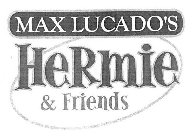 MAX LUCADO'S HERMIE & FRIENDS