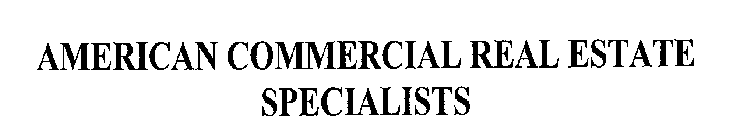 AMERICAN COMMERCIAL REAL ESTATE SPECIALISTS