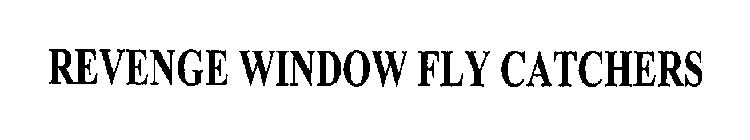REVENGE WINDOW FLY CATCHERS