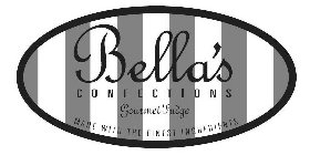 BELLA'S CONFECTIONS GOURMET FUDGE MADE WITH THE FINEST INGREDIENTS