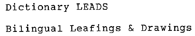 DICTIONARY LEADS - BILINGUAL LEAFINGS & DRAWINGS