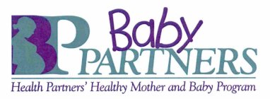 BP BABY PARTNERS HEALTH PARTNERS' HEALTHY MOTHER AND BABY PROGRAM